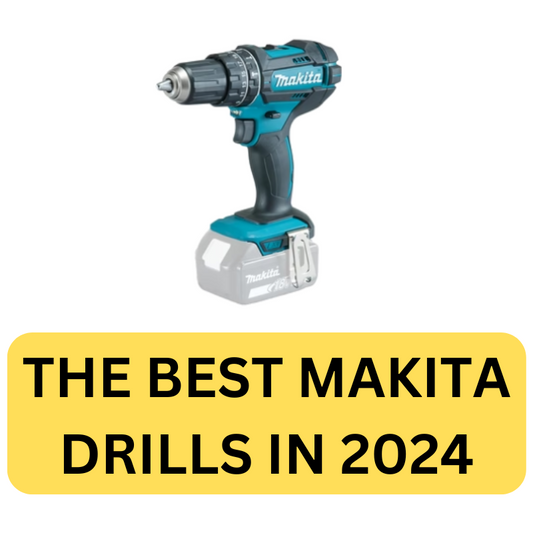 The Best Makita Drills to Buy in 2024